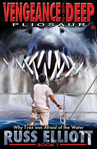 Vengeance from the Deep - Book One: Pliosaur