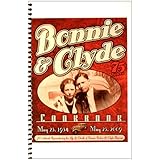 Bonnie and Clyde: A Depression Era Cookbook