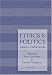 Ethics and Politics: Cases and Comments