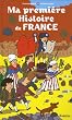 Ma premi�re Histoire de France