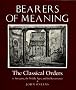 Bearers of Meaning: Classical Orders in Antiquity, the Middle Ages and the Renaissance