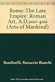 Rome: the late Empire : Roman art AD200-400