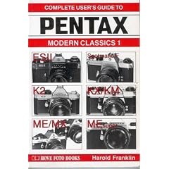 Complete User's Guide to Pentax: Modern Classics 1 (Hove Modern Classics Series)