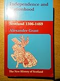 Independence and nationhood : Scotland 1306-1469
