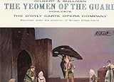 Gilbert & Sullivan - The Yeomen of the Guard - Highlights - The D`oyly Carte Opera Company