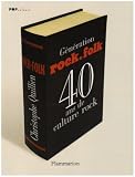 Revue Flammarion  / Génération Rock&Folk : 40 ans de culture rock