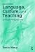 Language, Culture, and Teaching: Critical Perspectives (Language, Culture, and Teaching Series) Language, Culture, and Teaching: Critical Perspectives (Language, Culture, and Teaching Series)