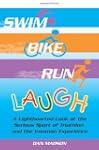 Swim, Bike, Run, Laugh!: A Lightheart...