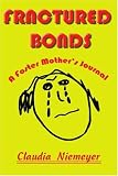 Fractured Bonds: A Foster Mother's Journal