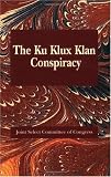 Ku Klux Conspiracy
