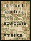 Abstract painting and sculpture in America