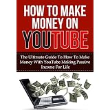  The Ultimate Guide to How to Make Money With YouTube Making Passive Income for Life (youtube videos, youtube strategies, ... channel, passive income for life, youtube)