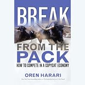 Break from the Pack: How to Compete in a Copycat Economy | [Oren Harari]