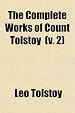 The Complete Works of Count Tolstoy (Volume 2); A Landed Proprietor; the Cossacks; Sevastopol