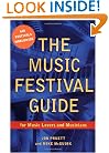 The Music Festival Guide: For Music Lovers and Musicians