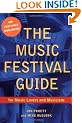 The Music Festival Guide: For Music Lovers and Musicians