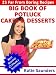 Books : The Big Book of Potluck Recipes for Cakes & Desserts