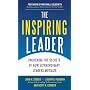 The Inspiring Leader : Unlocking the Secrets of How Extraordinary Leaders Motivate