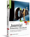 Joomla!-Entwickler-Handbuch: Joomla!-Komponenten und -Templates programmieren mit dem Joomla!-Framework