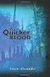 A Quicker Blood