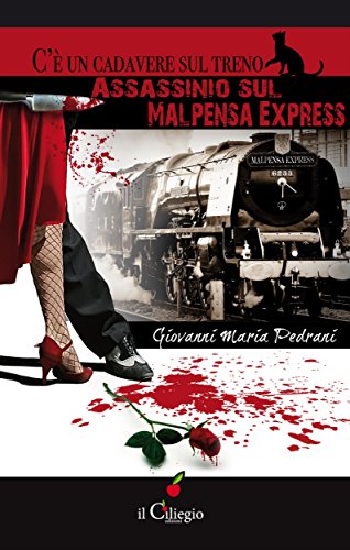 C'è un cadavere sul treno. Assassinio sul Malpensa Express (NoireGialli) (Italian Edition)