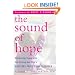 The Sound of Hope: Recognizing, Coping with, and Treating Your Child's Auditory Processing Disorder