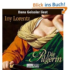 Die Pilgerin: bearbeitete Romanfassung