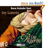 Die Pilgerin: bearbeitete Romanfassung