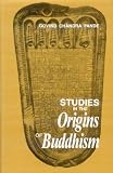 Studies in the Origins of Buddhism