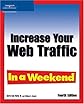 Increase Your Web Traffic in a Weekend, Fourth Edition