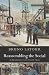 Reassembling the Social: An Introduction to Actor-Network-Theory (Clarendon Lectures in Management Studies)