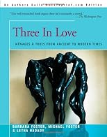 Three in Love: Menages a Trois from Ancient to Modern Times