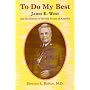 To Do My Best: James E. West and the History of the Boy Scouts of America
