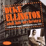 Duke Ellington & His Orchestra - Carnegie Hall December 11th 1943