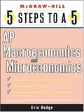 5 Steps to a 5 AP Microeconomics and Macroeconomics (5 Steps to a 5) by Eric Dodge 5 Steps to a 5 AP Microeconomics and Macroeconomics (5 Steps to a 5)