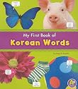 My First Book of Korean Words (A+ Books: Bilingual Picture Dictionaries)