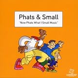 Now Phats What I Small Music