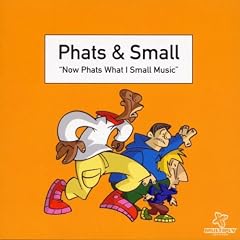 Now Phats What I Small Music