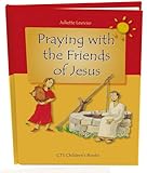 Praying with the friends of Jesus