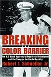 Breaking the Color Barrier: The U.S. Naval Academy's First Black Midshipmen and the Struggle for Racial Equality