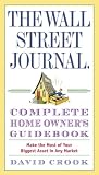 The Wall Street Journal. Complete Home Owner's Guidebook: Make