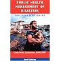 Public Health Management of Disasters: The Practice Guide, Second Edition