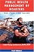 Public Health Management of Disasters: The Practice Guide, Second Edition