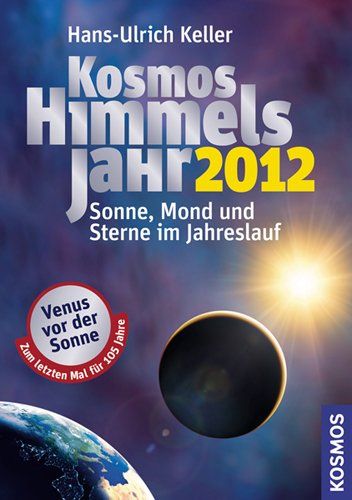 Produkt-Bild: Kosmos Himmelsjahr 2012: Sonne, Mond und Sterne im Jahreslauf