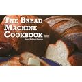 The New Bread Machine Cookbook: Revised