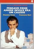 Pensavo Fosse Amore Invece Era Un Calesse
