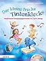 Der kleine freche Tintenklecks: Musikalische Bewegungsgeschichten f�r 3 bis 6-J�hrige