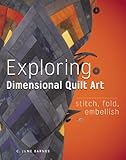 www.payane.ir - Exploring Dimensional Quilt Art: Stitch, Fold, Embellish