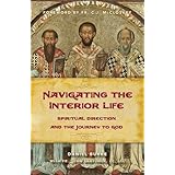 navigating the interior life spiritual direction and the journey to god