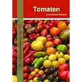 Tomaten: 200 Sortenempfehlungen aus aller Welt